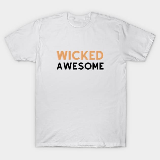 Wicked Awesome T-Shirt by C-Dogg